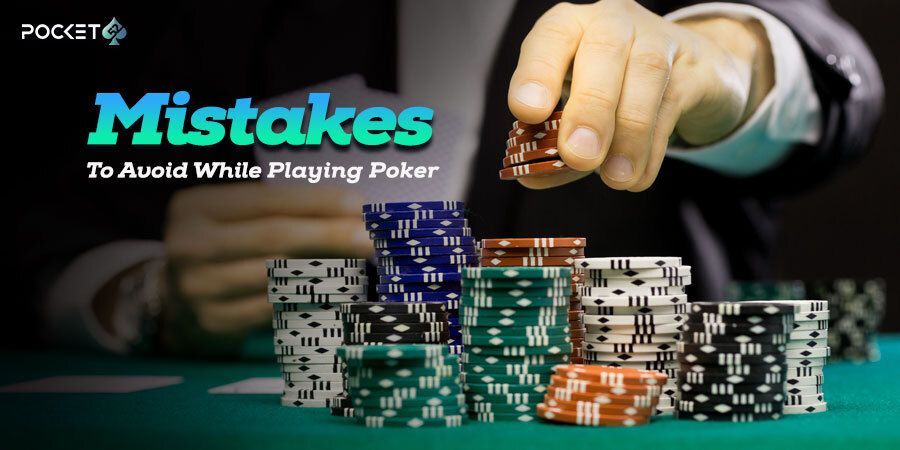 Common Poker Mistakes You Should Avoid